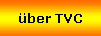 &uuml;ber TVC